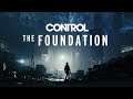 🔴 CONTROL: The FOUNDATION DLC walkthrough COMPLETE!  /1080p-ultra
