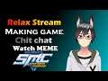 [EN/MY/CN Stream] Borak & Relax Stream. Watch Meme, Play game, Chit chat and etc