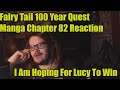 Fairy Tail 100 Year Quest Manga Chapter 82 Reaction I Am Hoping For Lucy To Win