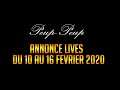 (FR) Annonce des LIVES du 10 au 16 Février 2020