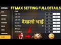 FREE FIRE MAX SETTINGS FULL DETAILS | FREE FIRE PRO PLAYER SETTINGS 2021 | NEW FF MAX SETTINGS 🔥🔥🔥