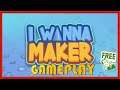 I WANNA MAKER - GAMEPLAY / REVIEW - FREE STEAM GAME 🤑