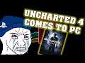 Manchild CRIES over Uncharted 4 coming to PC