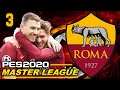 PES 2020 ROMA Master League | EUROPA LEAGUE EPIC ENCOUNTER! | EP 3 [DP5]