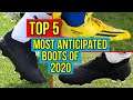 TOP 5 MOST ANTICIPATED FOOTBALL BOOTS OF 2020
