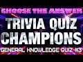 Ultimate General Knowledge Trivia Quiz | Pub Quiz Champions #3 | Questions and Answers
