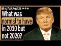 What was normal to have in 2010 but not 2020?