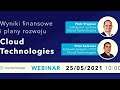 Wyniki finansowe za Q1 i plany rozwoju Cloud Technologies [Spotkanie on-line z zarządem spółki]