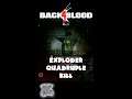 Back 4 Blood - Exploder Quadruple Kill 💥