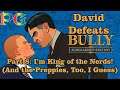 King of the Nerds! - David Defeats Bully: Scholarship Edition #8 | Phenixx Gaming