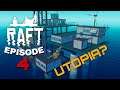 FINDING UTOPIA? - Raft Gameplay, Eps 4