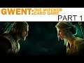 GWENT: The Witcher Card Game - Part 1 - Tutorials, Dryads!