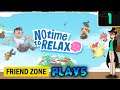 Keywii Plays No Time to Relax (1) W/The Friend Zone