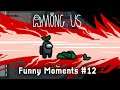 THEY TAKE ME OUT FIRST AND THE IMPOSTOR AUTOMATICALLY WINS!  (Among Us Funny Moments) #12