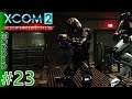 XCOM 2 THE HIVE #23 Feels Good Operation Crypt Claw