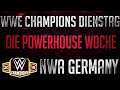 #93| WWE Champions Dienstag | Powerhouse Woche | Roster | NWA Germany