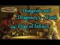 D&D 3.5 ~ Toria ~ 34: Edge of Infinity