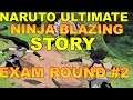 Naruto Ultimate Ninja Blazing Story - Exam Round #2