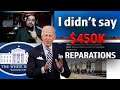*UPDATE* Biden Backtracks on $450K payments in REPARATIONS to IMMIGRANT Families.