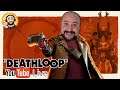 Deathloop, if you go into the loop today you're sure of a surprise, with Big CheeZ