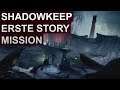 Destiny 2 Shadowkeep: Erste Story Mission Einblick Festung der Schatten (Deutsch/German)