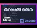Discord Tutorials: How To Create Your Own Commands For Your Discord Bot | Discord Tutorials
