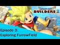 Exploring FurrowField - Dragon Quest Builders 2- Ep. 3