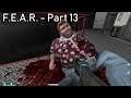 F.E.A.R. - Part 13 | Interval 09 Part 2 - 10 Part 1