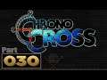 Let's Play: Chrono Cross - Part 30