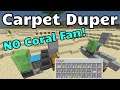 Resource Friendly Carpet Duper (NO Coral Fan!) (Minecraft Java)
