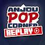 Anjou Pop Corner - Replay