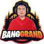 Bang Grand
