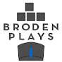 Broden Plays