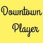 Downtown Player