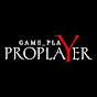 Gameplay Proplayer