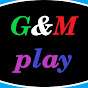 G&M play