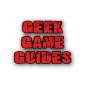 Geek Game Guides
