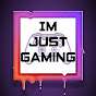 Im Just Gaming TV