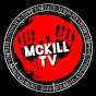 McKiLL TV
