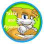 Tails and Friends