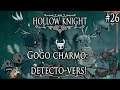 Hollow Knight - #26 - Gogo charmo: detecto-vers! 🐛 - Playthrough FR 1080p Redécouverte