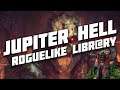Jupiter Hell - DoomRL Successor | Roguelike Library