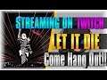STREAMING NOW on Twitch! | LET IT DIE