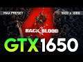 Back 4 Blood | BETA | GTX 1650 + I5 10400f | 1080p Maximum Graphics Test