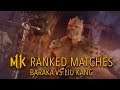 Baraka vs Liu Kang | MK11 | Ranked Matches #31
