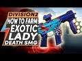 Division 2 HOW TO FARM LADY DEATH EXOTIC SMG | HOW TO GET LADY DEATH WEAPON Location