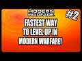 How To LEVEL UP FAST in Modern Warfare! FASTEST AND EASIEST WAY! (Modern Warfare) #2