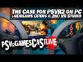 The Case for PSVR2 on PC | nDreams Opens a New Studio for "Live VR Games" | PSVR GAMESCAST LIVE