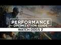 Watch Dogs 2 - How to Reduce Lag and Boost & Improve Performance