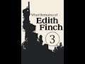 What remains of Edith Finch #3